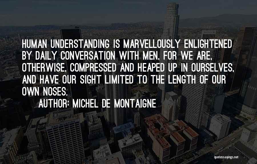Calleigh Duquesne Quotes By Michel De Montaigne