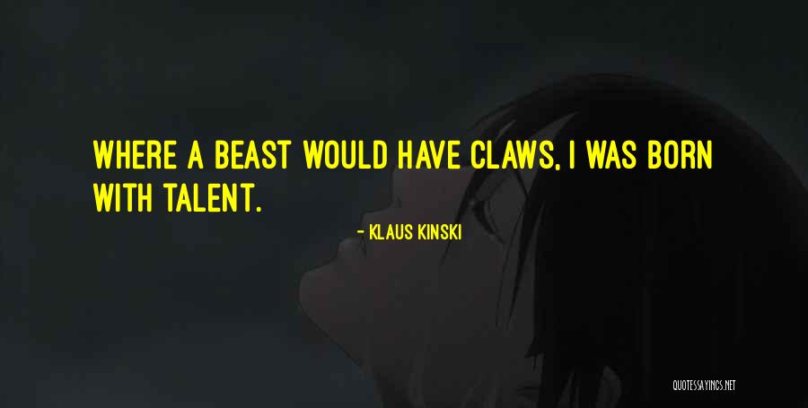 Callens Coupeville Quotes By Klaus Kinski Callens Coupeville Quotes By Klaus Kinski
