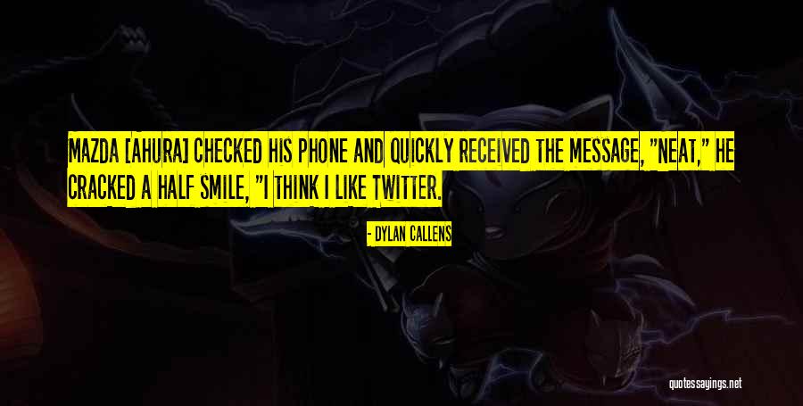 Callens Quotes By Dylan Callens Callens Quotes By Dylan Callens