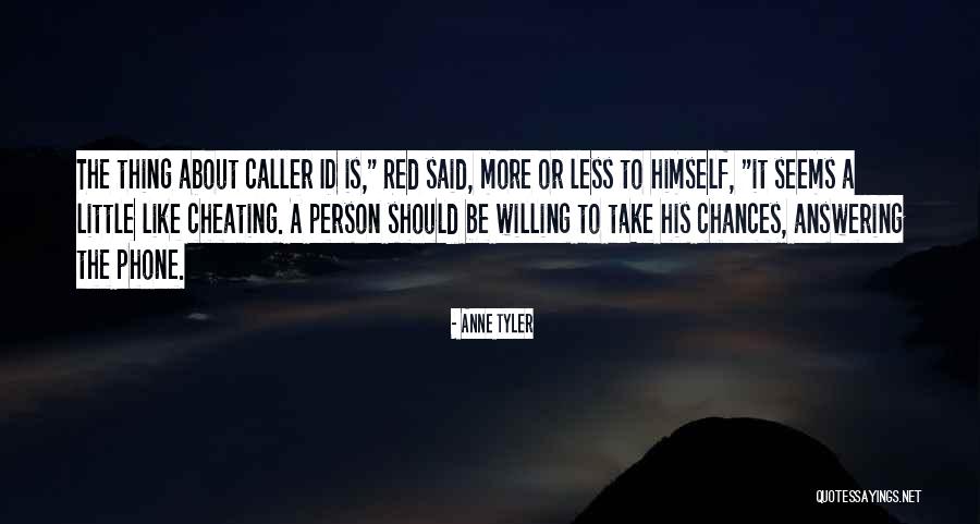 Caller Quotes By Anne Tyler Caller Quotes By Anne Tyler