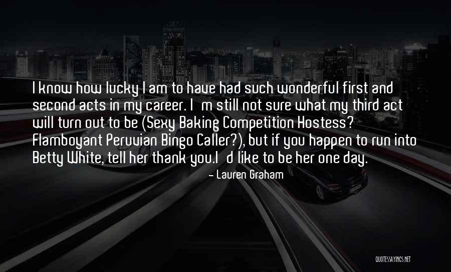 Caller Quotes By Lauren Graham Caller Quotes By Lauren Graham
