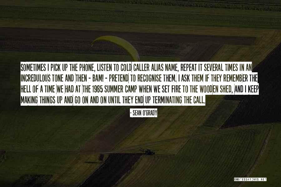 Caller Quotes By Sean O'Grady Caller Quotes By Sean O'Grady