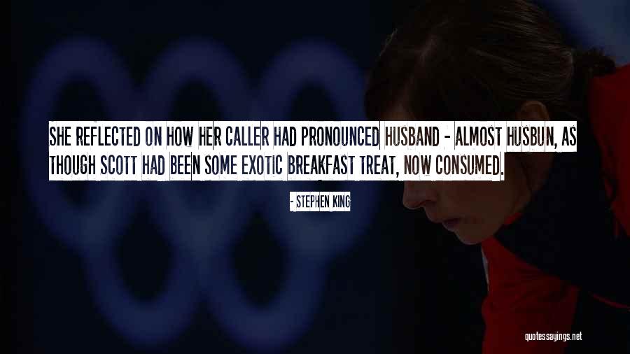 Caller Quotes By Stephen King Caller Quotes By Stephen King