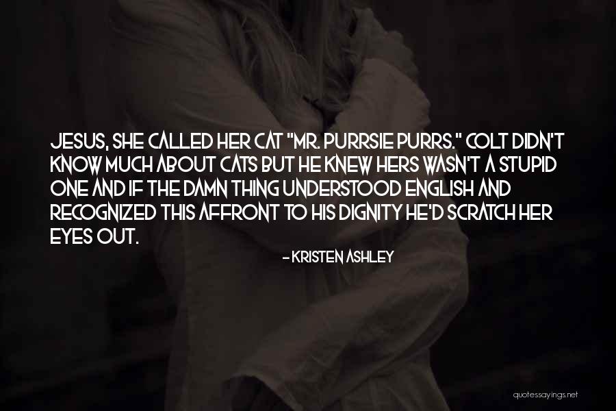 Calleri Osasuna Quotes By Kristen Ashley Calleri Osasuna Quotes By Kristen Ashley