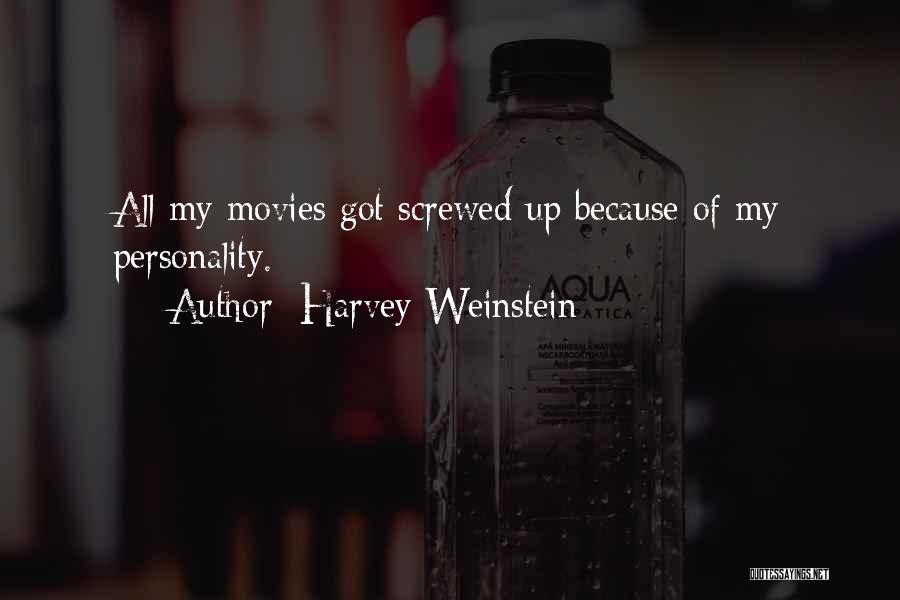 Callesen Financial Manistee Quotes By Harvey Weinstein