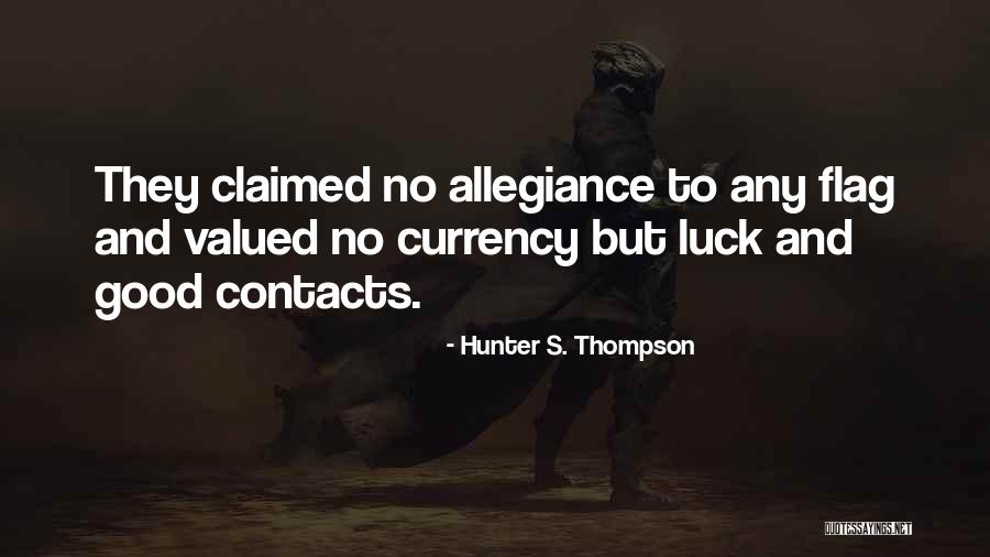 Callesen Financial Manistee Quotes By Hunter S. Thompson