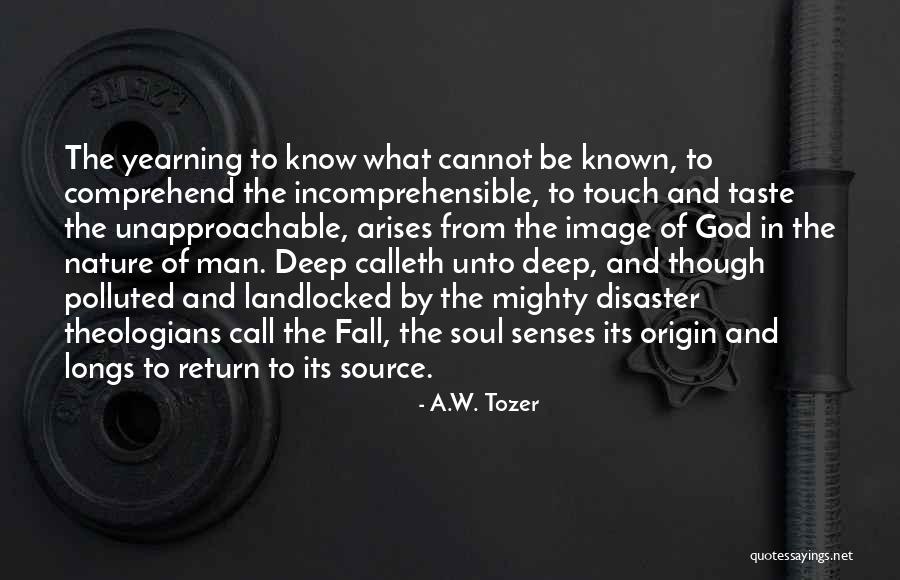 Calleth Those Things Quotes By A.W. Tozer