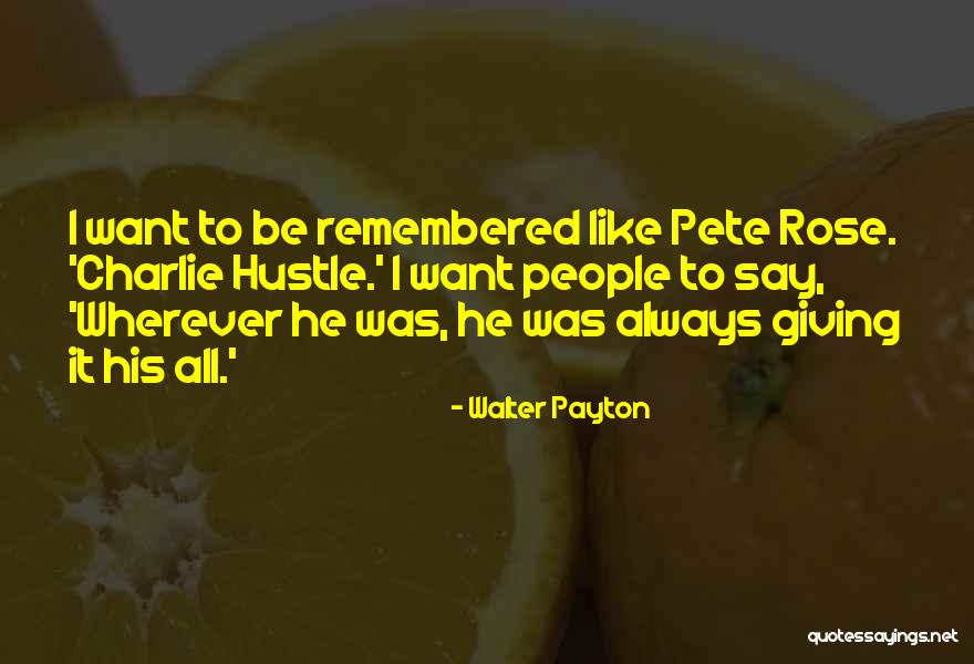 Callidus Agency Quotes By Walter Payton Callidus Agency Quotes By Walter Payton