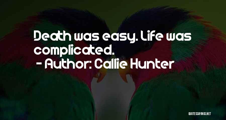 Callie Hunter Quotes 1680957