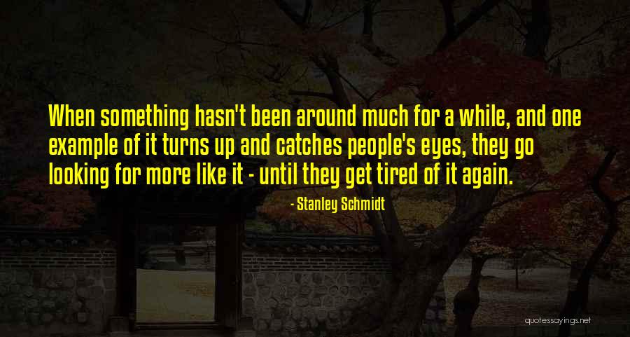 Callie Jacob Quotes By Stanley Schmidt Callie Jacob Quotes By Stanley Schmidt