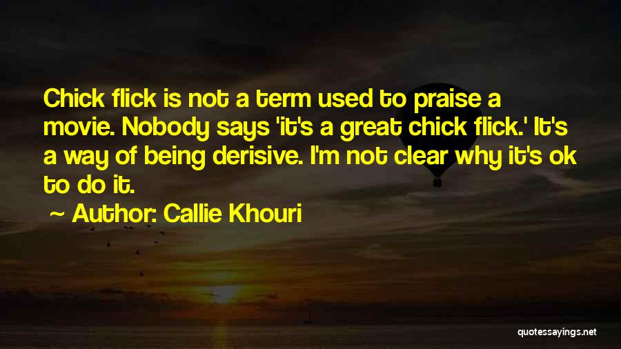 Callie Khouri Quotes 1481912