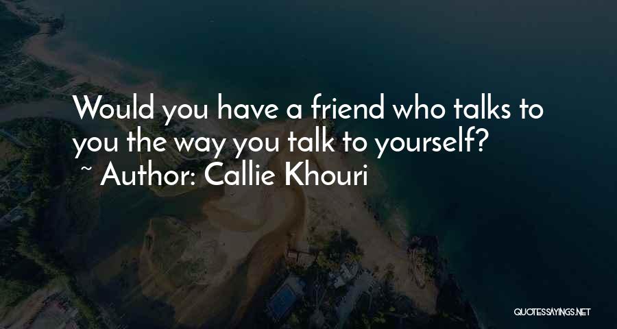 Callie Khouri Quotes 1523885