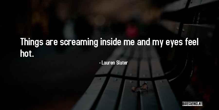 Callies Quotes By Lauren Slater Callies Quotes By Lauren Slater