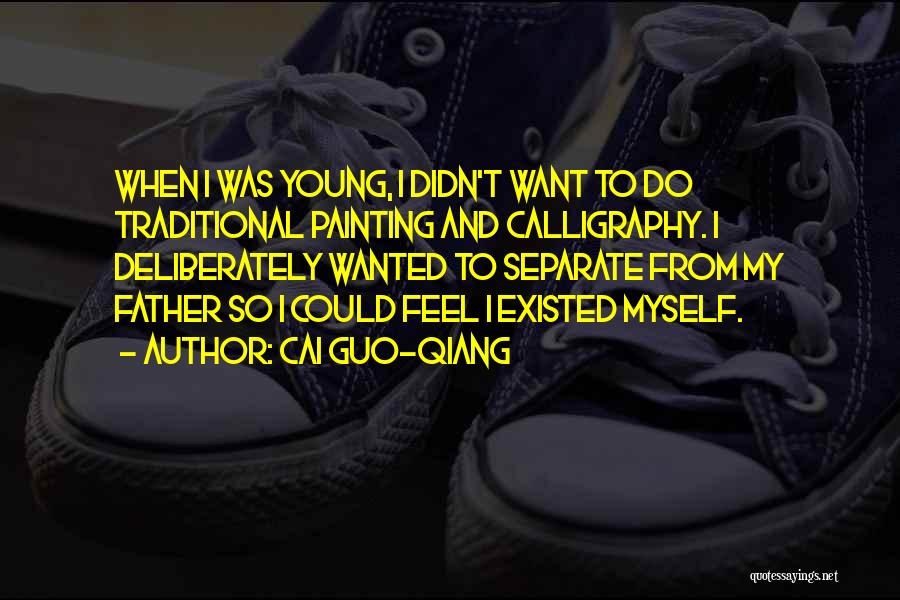 Calligraphy Quotes By Cai Guo-Qiang