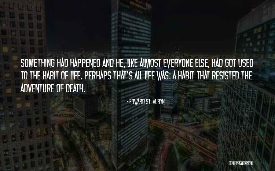 Callihans Quotes By Edward St. Aubyn Callihans Quotes By Edward St. Aubyn