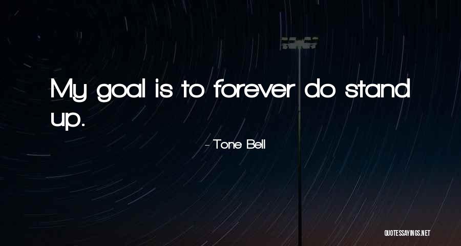 Callihans Quotes By Tone Bell Callihans Quotes By Tone Bell