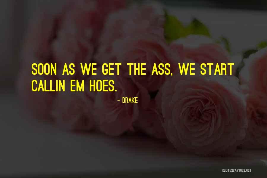 Callin Quotes By Drake Callin Quotes By Drake