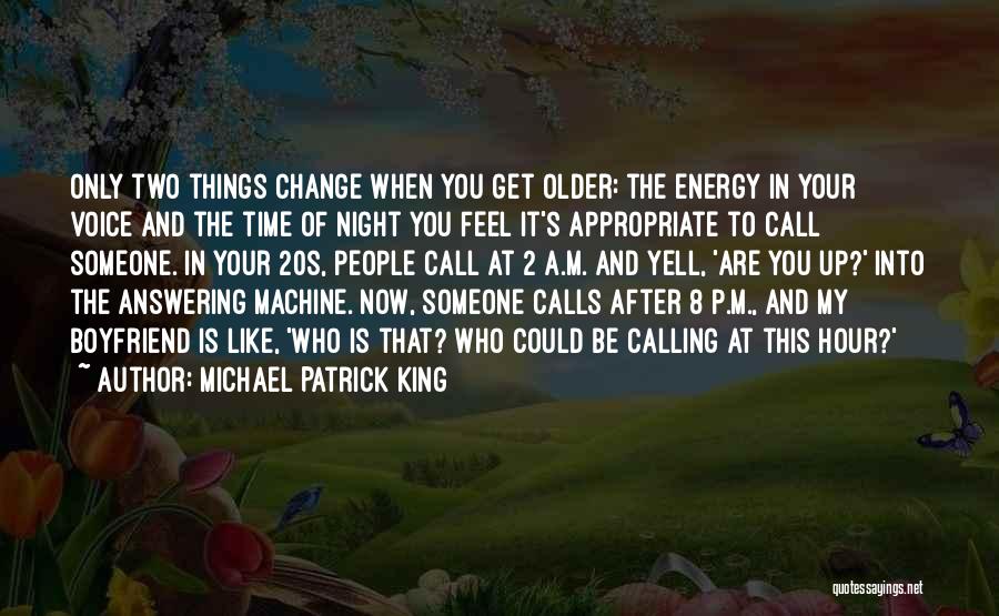 Calling It A Night Quotes By Michael Patrick King