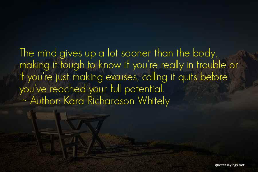 Calling It Quits Quotes By Kara Richardson Whitely