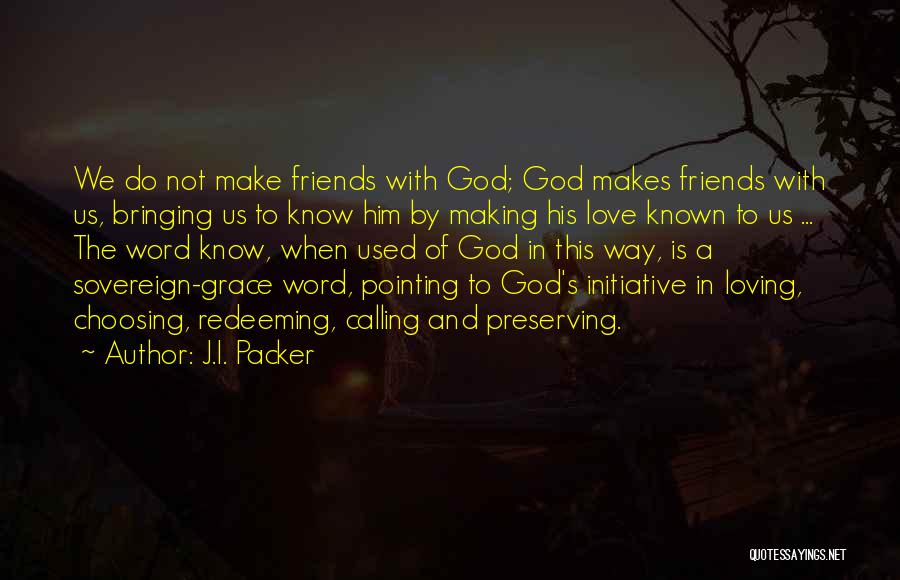 Calling Of God Quotes By J.I. Packer