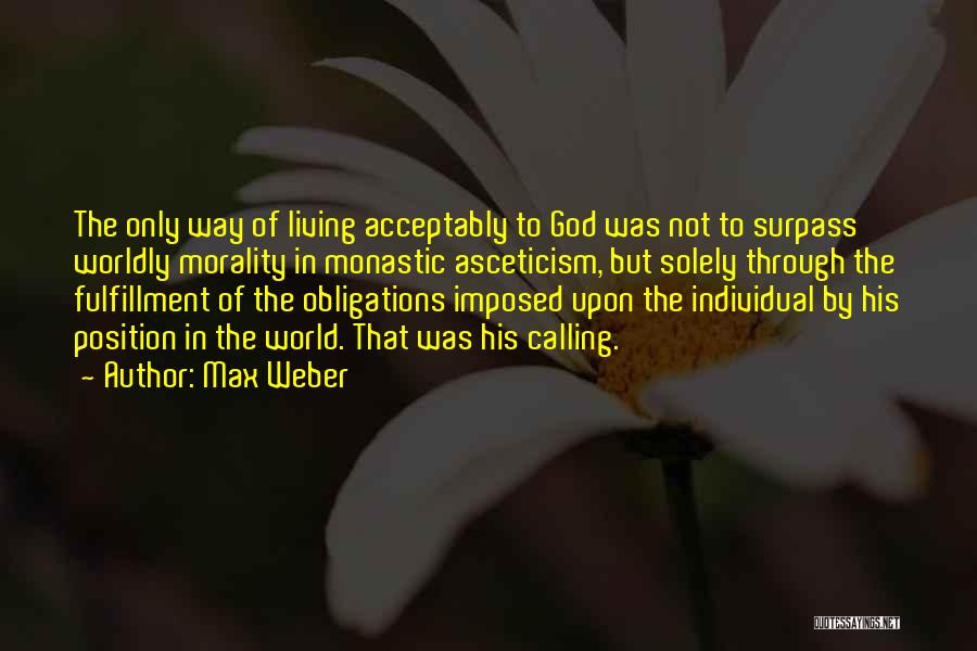 Calling Of God Quotes By Max Weber
