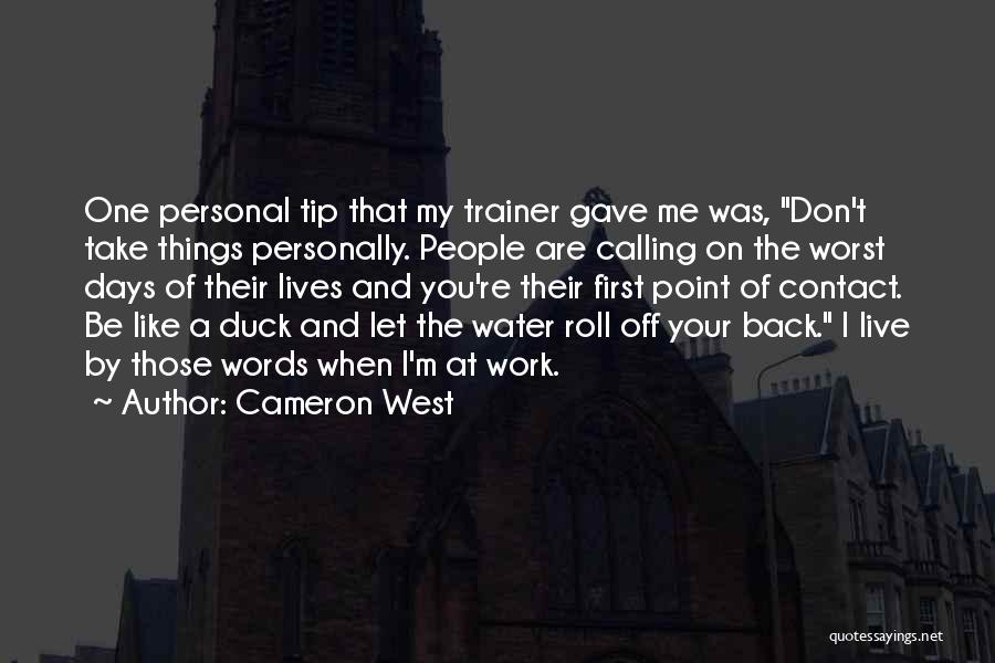 Calling Off Work Quotes By Cameron West