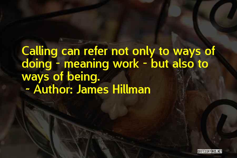 Calling Off Work Quotes By James Hillman