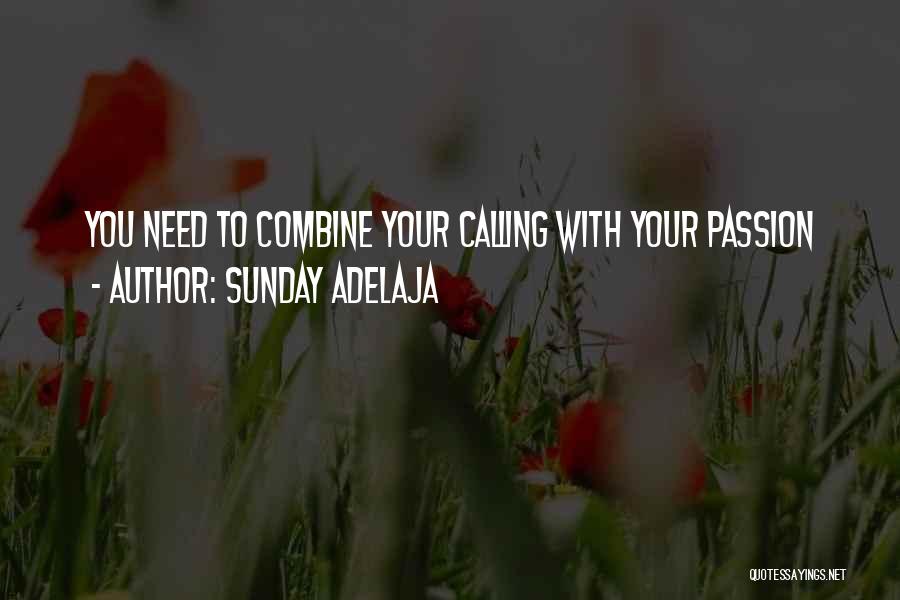 Calling Off Work Quotes By Sunday Adelaja