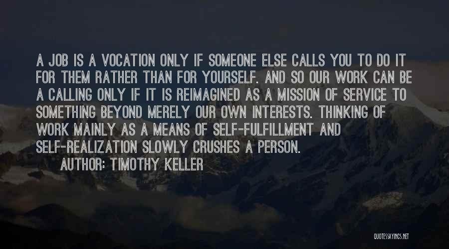Calling Off Work Quotes By Timothy Keller