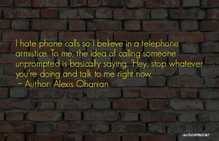 Calling On The Phone Quotes By Alexis Ohanian