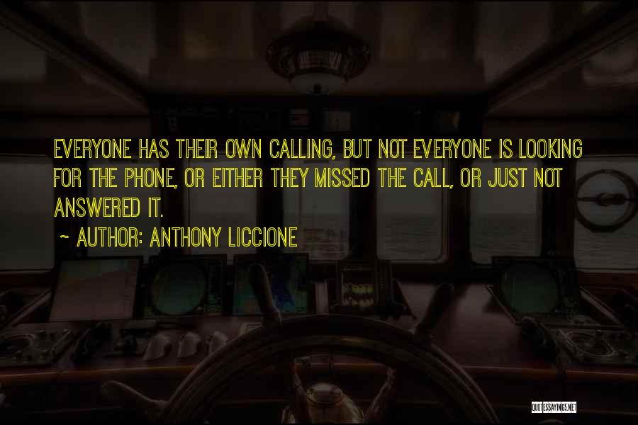 Calling On The Phone Quotes By Anthony Liccione