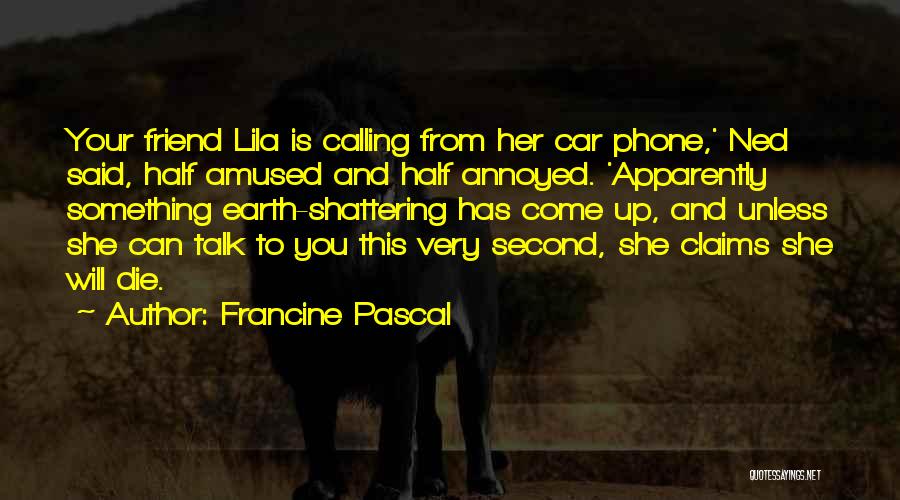 Calling On The Phone Quotes By Francine Pascal