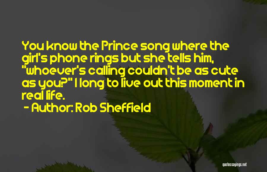 Calling On The Phone Quotes By Rob Sheffield
