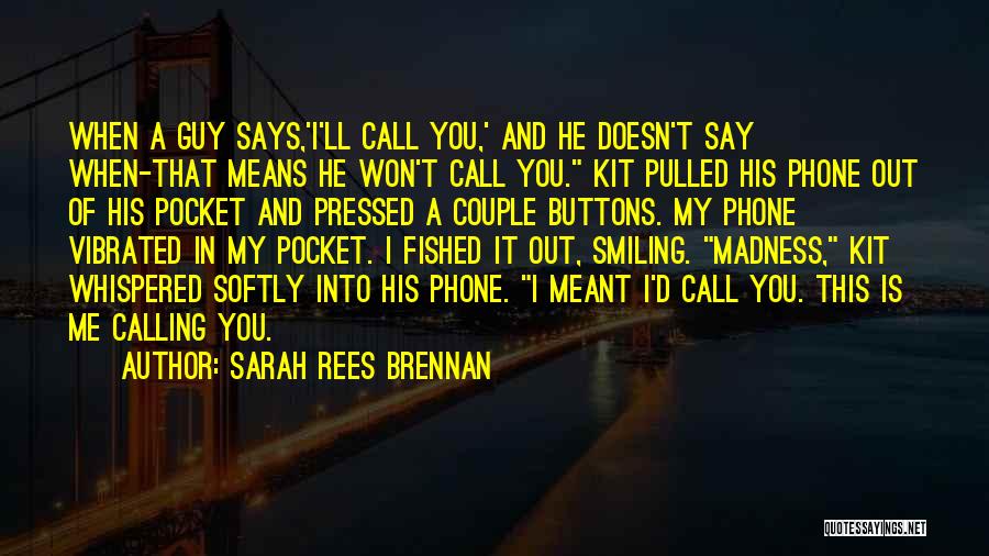 Calling On The Phone Quotes By Sarah Rees Brennan