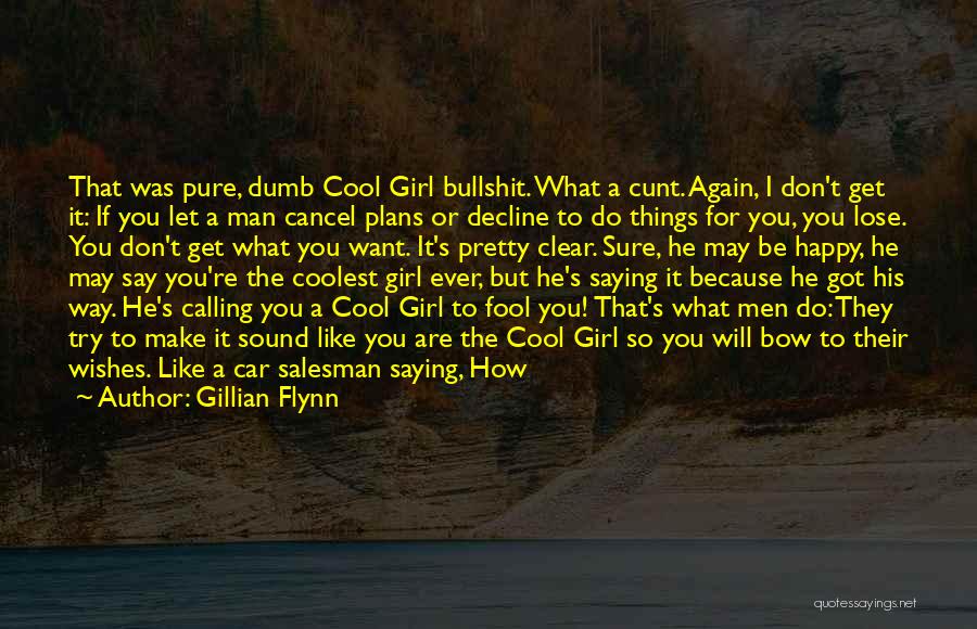 Calling Someone A Fool Quotes By Gillian Flynn