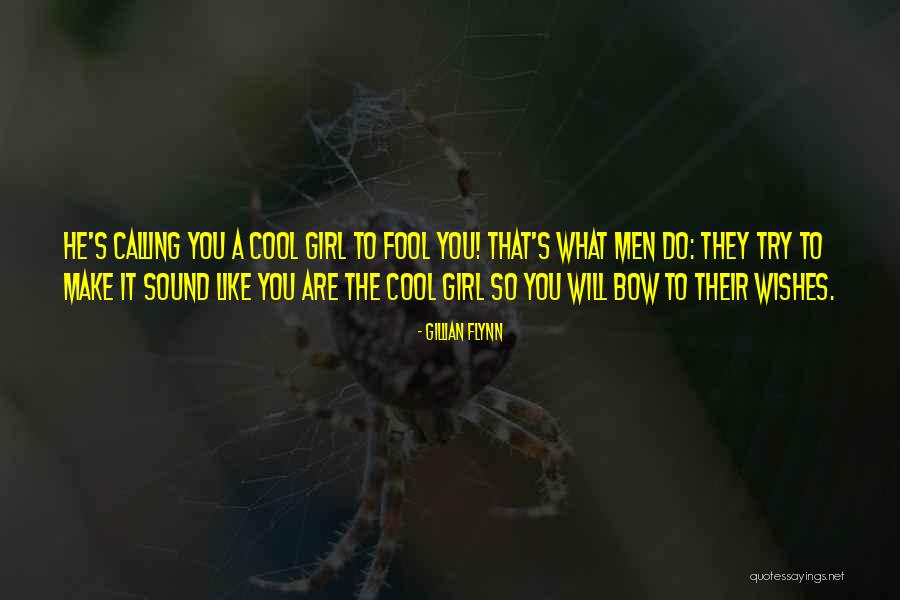Calling Someone A Fool Quotes By Gillian Flynn Calling Someone A Fool Quotes By Gillian Flynn