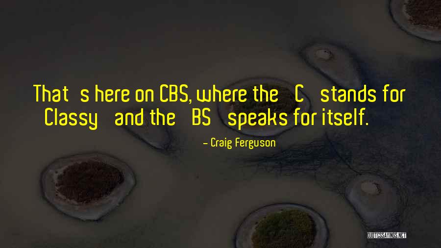 Calling Someone A Racist Quotes By Craig Ferguson Calling Someone A Racist Quotes By Craig Ferguson