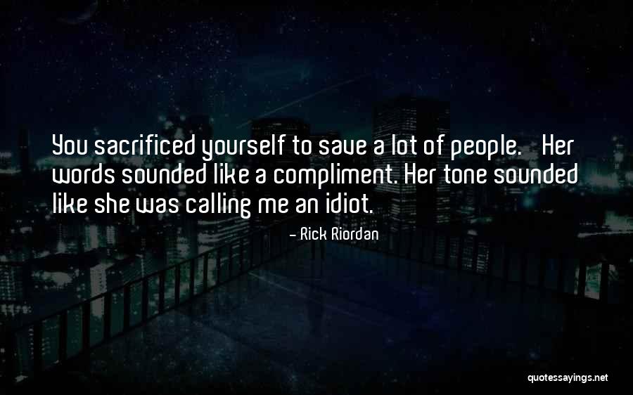 Calling Someone An Idiot Quotes By Rick Riordan Calling Someone An Idiot Quotes By Rick Riordan