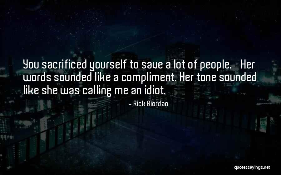 Calling Someone An Idiot Quotes By Rick Riordan