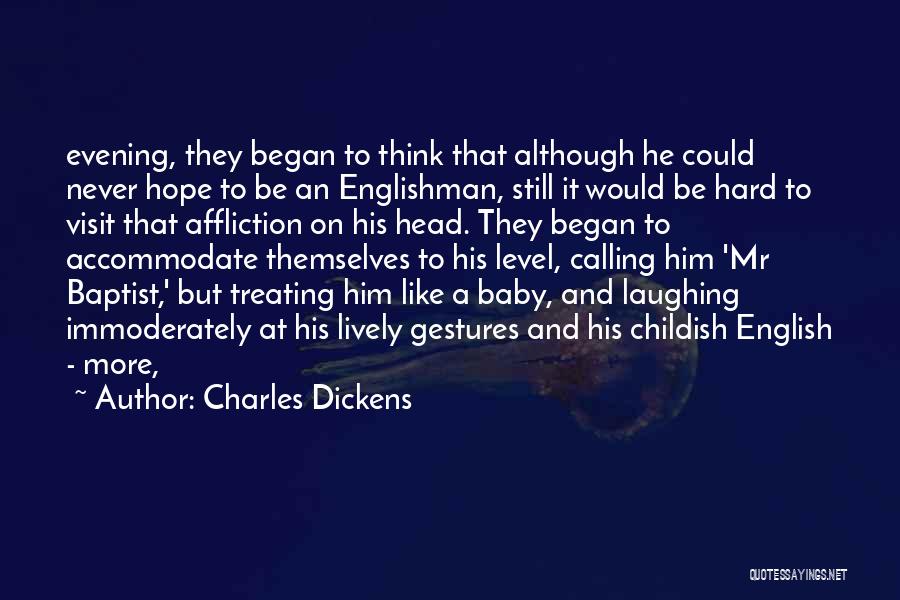 Calling Someone Baby Quotes By Charles Dickens