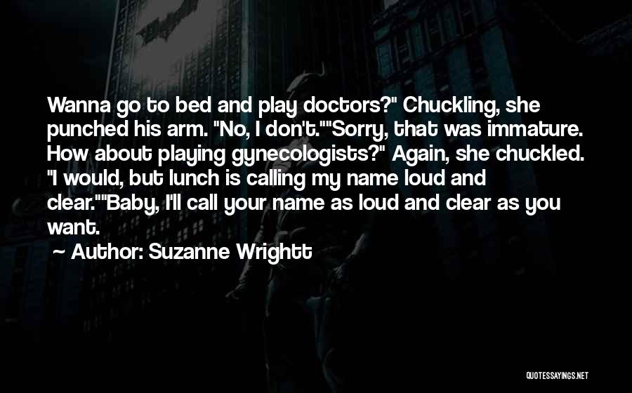 Calling Someone Baby Quotes By Suzanne Wrightt
