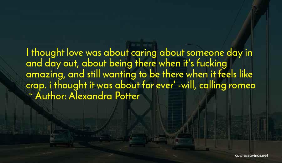 Calling Someone Quotes By Alexandra Potter
