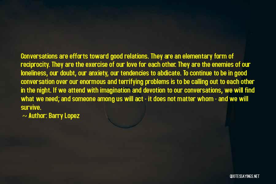 Calling Someone Quotes By Barry Lopez