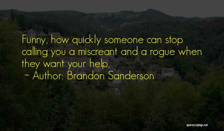 Calling Someone Quotes By Brandon Sanderson