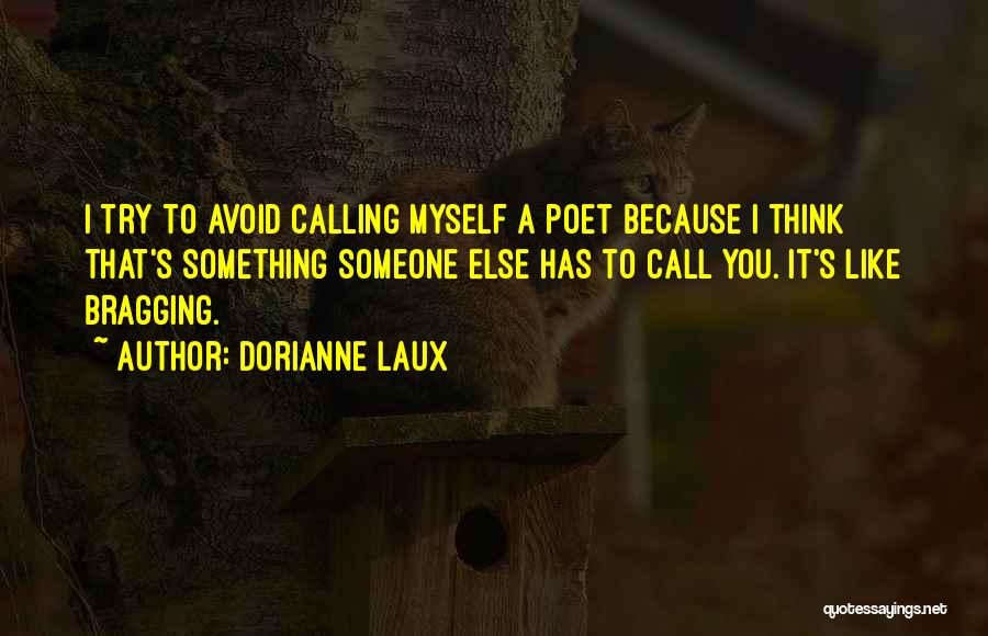 Calling Someone Quotes By Dorianne Laux