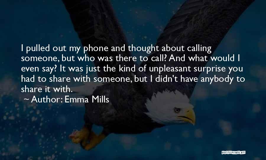 Calling Someone Quotes By Emma Mills