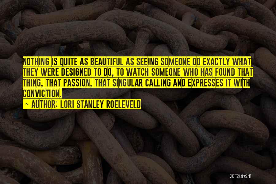 Calling Someone Quotes By Lori Stanley Roeleveld