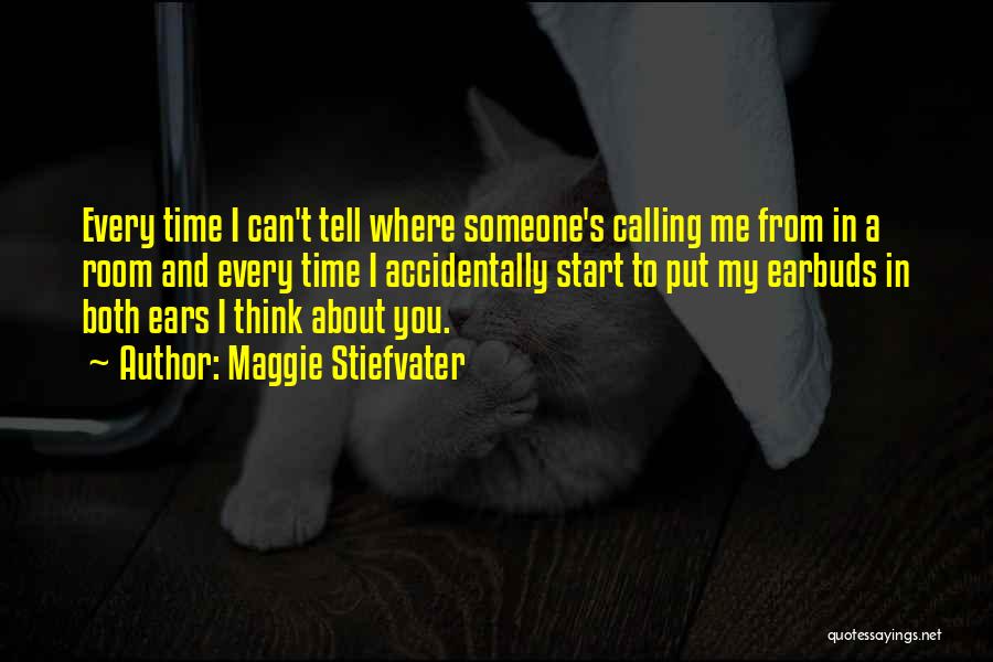 Calling Someone Quotes By Maggie Stiefvater