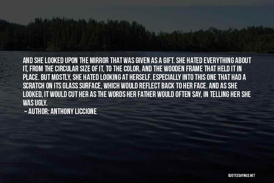 Calling Someone Ugly Quotes By Anthony Liccione