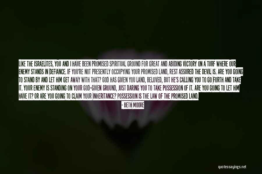 Calling The Devil Quotes By Beth Moore Calling The Devil Quotes By Beth Moore